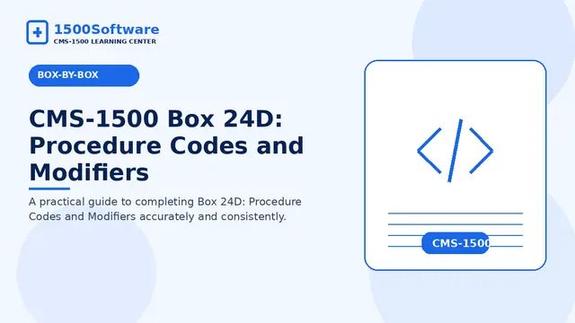 CMS-1500 Box 24D: Procedure Codes and Modifiers