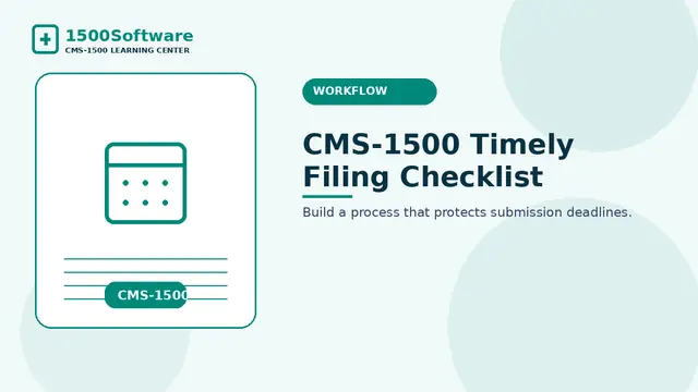 CMS-1500 Timely Filing Checklist