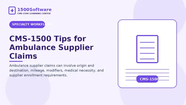 CMS-1500 Tips for Ambulance Supplier Claims