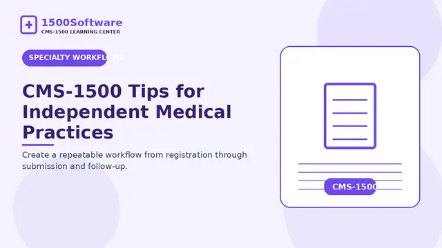 CMS-1500 Tips for Independent Medical Practices