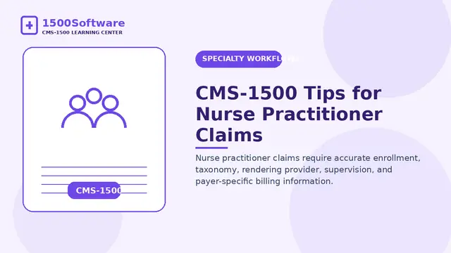 CMS-1500 Tips for Nurse Practitioner Claims