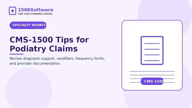 CMS-1500 Tips for Podiatry Claims