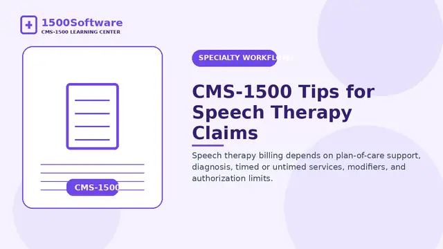 CMS-1500 Tips for Speech Therapy Claims
