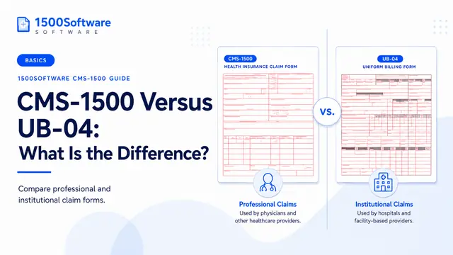 CMS-1500 Versus UB-04: What Is the Difference?