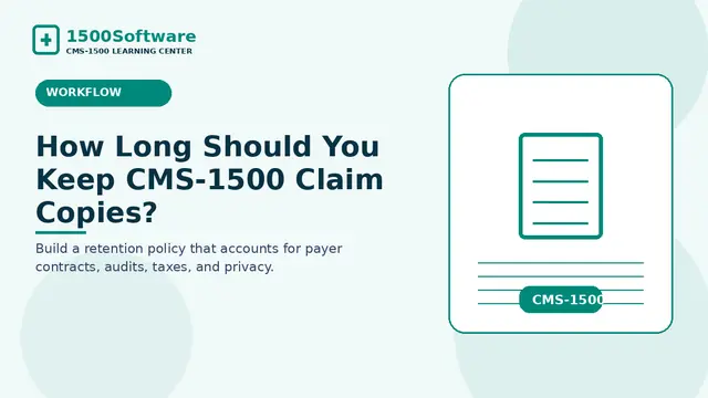 How Long Should You Keep CMS-1500 Claim Copies?