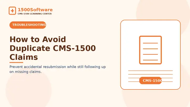 How to Avoid Duplicate CMS-1500 Claims
