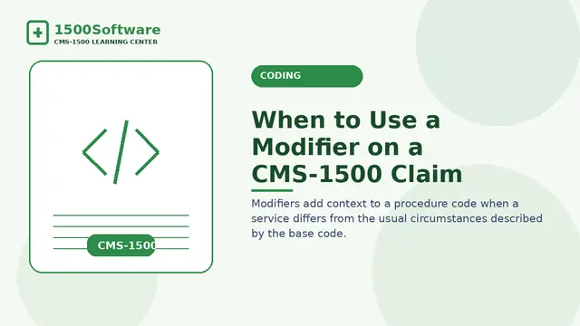 When to Use a Modifier on a CMS-1500 Claim